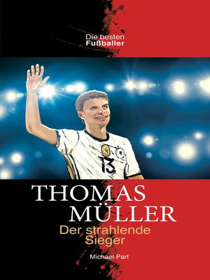 cover image of THOMAS MÜLLER Der strahlende Sieger 